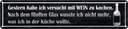 Blechschild 10x46 cm habe versucht mit Wein zu kochen Spruch Zitat