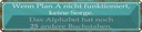 Blechschild 10x46 cm wenn Plan A nicht funktioniert Spruch Zitat