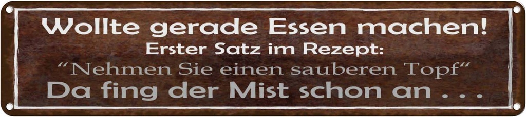 Blechschild 10x46 cm Rezept nehmen Sie sauberen Topf Spruch Zitat