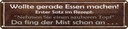 Blechschild 10x46 cm Rezept nehmen Sie sauberen Topf Spruch Zitat