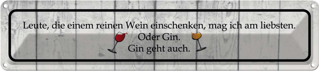 Blechschild 10x46 cm Leute die einem Wein einschenken Spruch Zitat