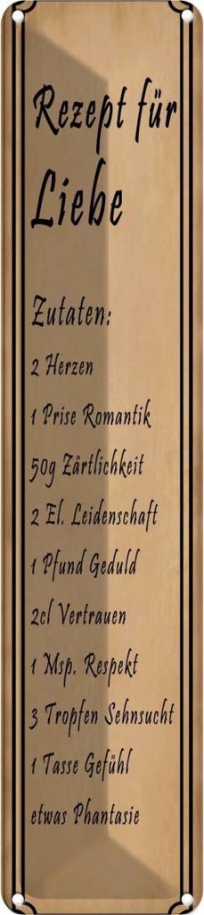 Blechschild 10x46 cm cm Rezept für Liebe Tüte 2 Herzen Spruch Zitat