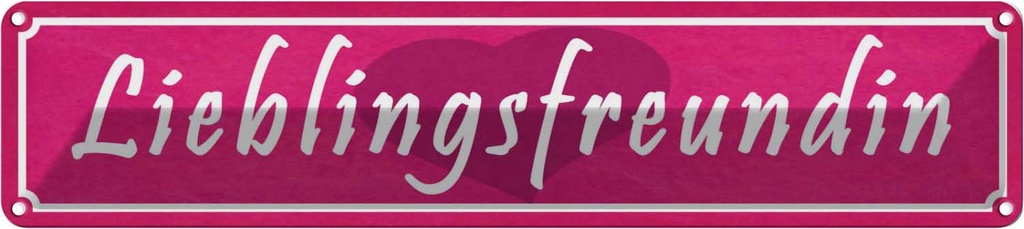 Blechschild 10x46 cm Lieblingsfreundin Herz Dekoration Spruch Zitat