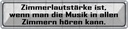 Blechschild 10x46 cm Zimmerlautstärke ist Musik in Spruch Zitat
