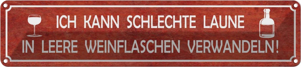 Blechschild 10x46 cm schlechte Laune in Weinflaschen Spruch Zitat