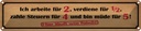 Blechschild 10x46 cm arbeite für 2 verdiene 1/2 Spruch Zitat