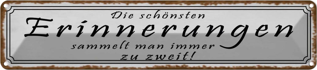 Blechschild 10x46 cm schönste Erinerungen zu zweit Dekoration Spruch Zitat
