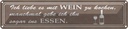 Blechschild 10x46 cm ich liebe es mit Wein zu kochen Spruch Zitat