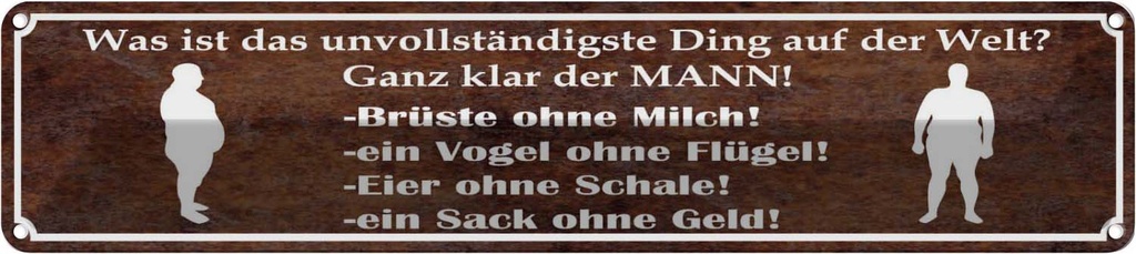 Blechschild 10x46 cm MANN Brüste ohne Milch Eier Spruch Zitat