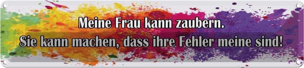 Blechschild 10x46 cm meine Frau kann zaubern Spruch Zitat