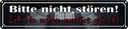 Blechschild 10x46 cm nicht stören bin schon gestört Spruch Zitat