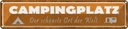 Blechschild 10x46 cm Campingplatz der schönste Ort Spruch Zitat