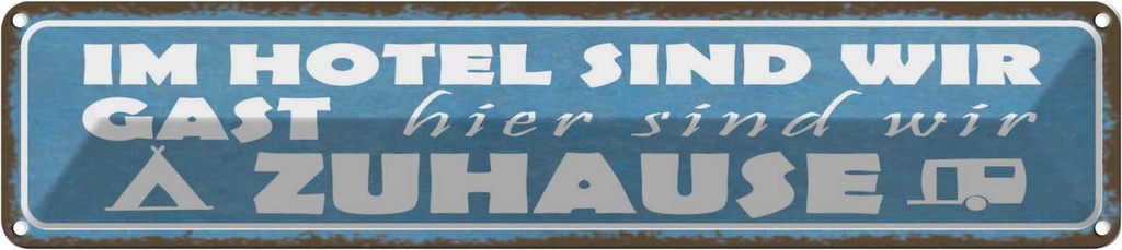 Blechschild 10x46 cm Camping hier sind wir zuhause Spruch Zitat