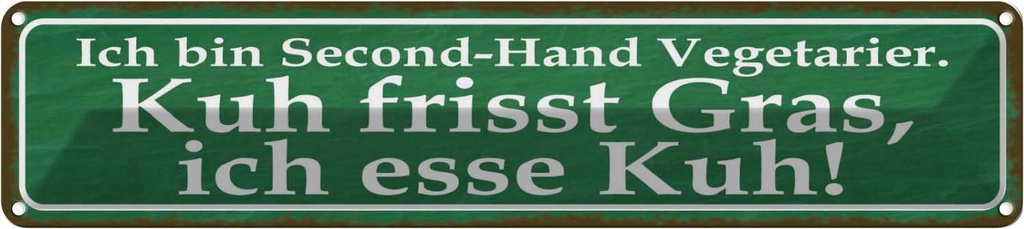 Blechschild 10x46 cm ich bin Second-Hand Vegatarier Spruch Zitat