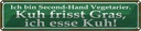 Blechschild 10x46 cm ich bin Second-Hand Vegatarier Spruch Zitat