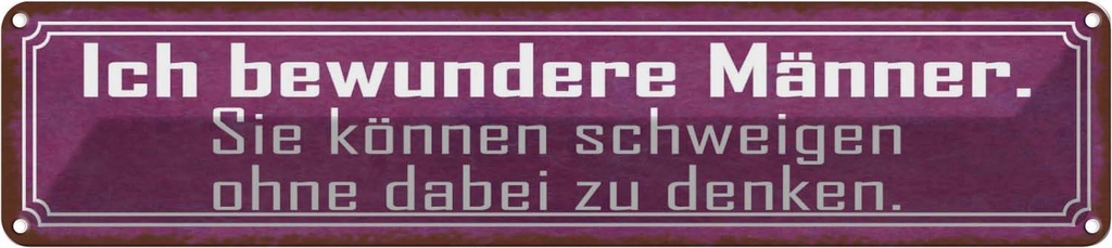 Blechschild 10x46 cm Männer können schweigen ohne zu Spruch Zitat
