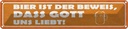 Blechschild 10x46 cm Bier ist Beweis Gott liebt uns Spruch Zitat