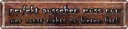 Blechschild 10x46 cm perfekt aussehen muss nur wer Spruch Zitat