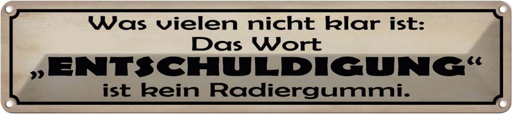 Blechschild 10x46 cm das Wort Entschuldigung Spruch Zitat