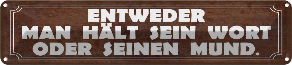 Blechschild 10x46 cm man hält sein Wort oder Mund Spruch Zitat