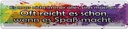 Blechschild 10x46 cm muss nicht alles Sinn machen Spruch Zitat