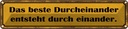 Blechschild 10x46 cm das beste Durcheinander entsteht Spruch Zitat