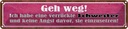 Blechschild 10x46 cm ich habe eine verrückte Schwester Spruch Zitat