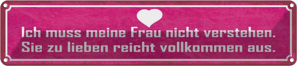 Blechschild 10x46 cm muss meine Frau nicht verstehen Spruch Zitat