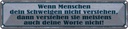 Blechschild 10x46 cm wenn Schweigen nicht verstehen Spruch Zitat