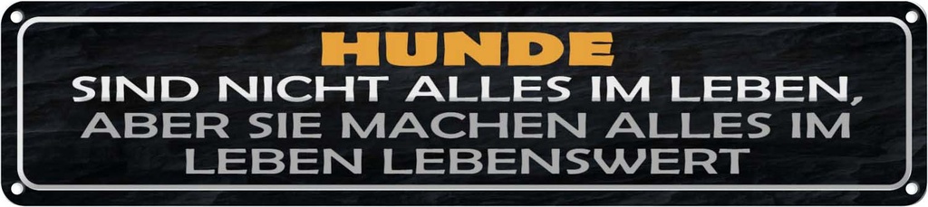 Blechschild 10x46 cm Hunde nicht alles im Leben aber Tier Haustier Hund