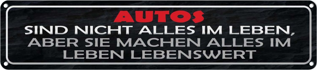 Blechschild 10x46 cm Autos nicht alles im Leben aber Spruch Zitat