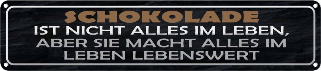 Blechschild 10x46 cm Schokolade ist nicht alles aber Spruch Zitat
