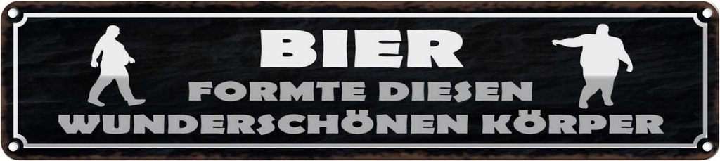 Blechschild 10x46 cm Bier formte diesen Körper Essen Trinken