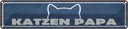 Blechschild 10x46 cm Katzen Papa Tier Haustier Katze