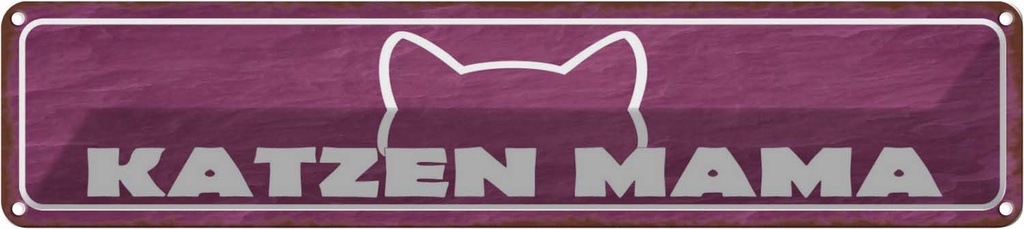 Blechschild 10x46 cm Katzen Mama Tier Haustier Katze
