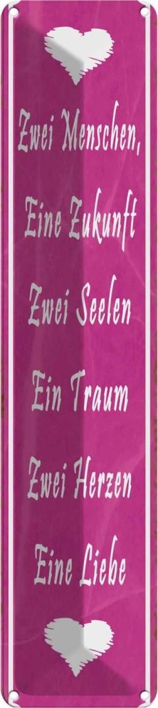 Blechschild 10x46 cm Zwei Menschen Herzen eine Liebe Spruch Zitat