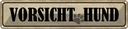 Blechschild 10x46 cm Vorsicht Hund Tier Haustier