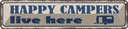 Blechschild 10x46 cm happy campers live here Camping Outdoor