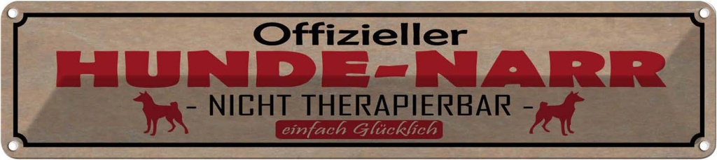 Blechschild 10x46 cm Hunde-Narr nicht therapierbar Tier Haustier Hund