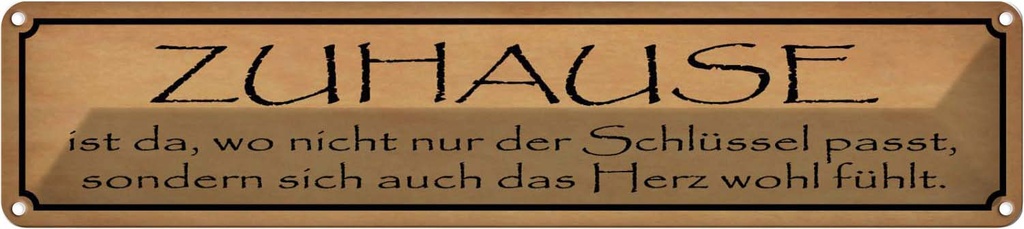 Blechschild 10x46 cm Zuhause wo das Herz wohl fühlt Spruch Zitat