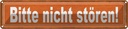 Blechschild 10x46 cm Bitte nicht stören Warnschild Hinweisschild Sicherheit Vorsicht