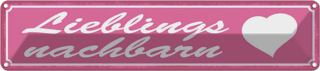Blechschild 10x46 cm Lieblingsnachbarn Herz Dekoration Spruch Zitat