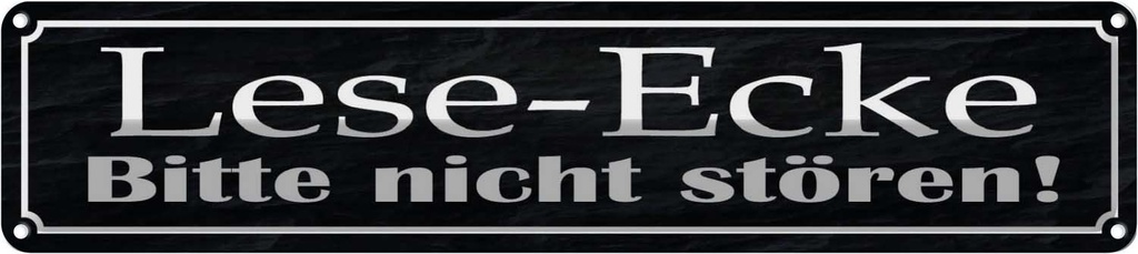 Blechschild 10x46 cm Lese-Ecke bitte nicht stören Warnschild Hinweisschild Sicherheit Vorsicht