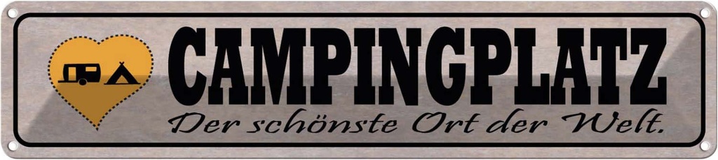Blechschild 10x46 cm Campinglatz schönster Ort Welt Outdoor Camping Spruch Zitat