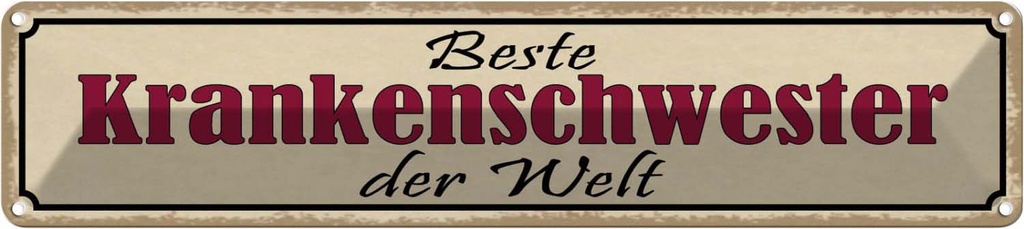 Blechschild 10x46 cm beste Krankenschwester der Welt Spruch Zitat