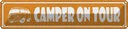 Blechschild 10x46 cm Camper on tour Camping Outdoor