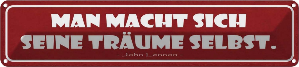 Blechschild 10x46 cm man macht seine Träume selbst Dekoration Spruch Zitat