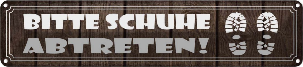 Blechschild 10x46 cm bitte Schuhe abtreten Warnschild Hinweisschild Sicherheit Vorsicht