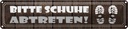 Blechschild 10x46 cm bitte Schuhe abtreten Warnschild Hinweisschild Sicherheit Vorsicht