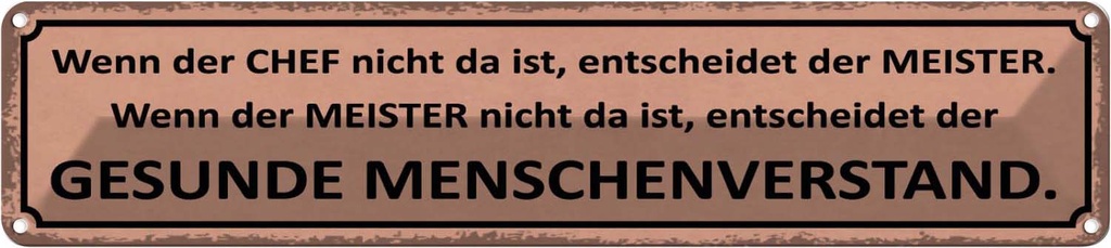 Blechschild 10x46 cm wenn der Chef nicht da Meister Dekoration Spruch Zitat